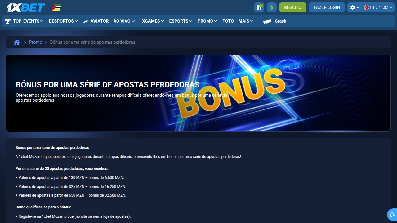 Regras do bónus por uma série de 20 apostas perdedoras da 1xBet: 6.500, 16.250 ou 32.500 MZN conforme o valor das apostas