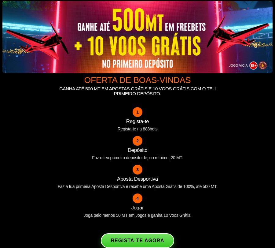 Página oficial da oferta de boas-vindas da 888bets: até 500 MT em apostas grátis e 10 voos grátis no primeiro depósito, em quatro passos